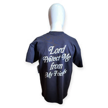 Load image into Gallery viewer, Lord Protect Me From My Friends T-Shirt