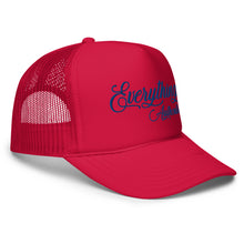 Load image into Gallery viewer, Everything Authentic Foam trucker hat