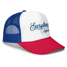 Load image into Gallery viewer, Everything Authentic Foam trucker hat